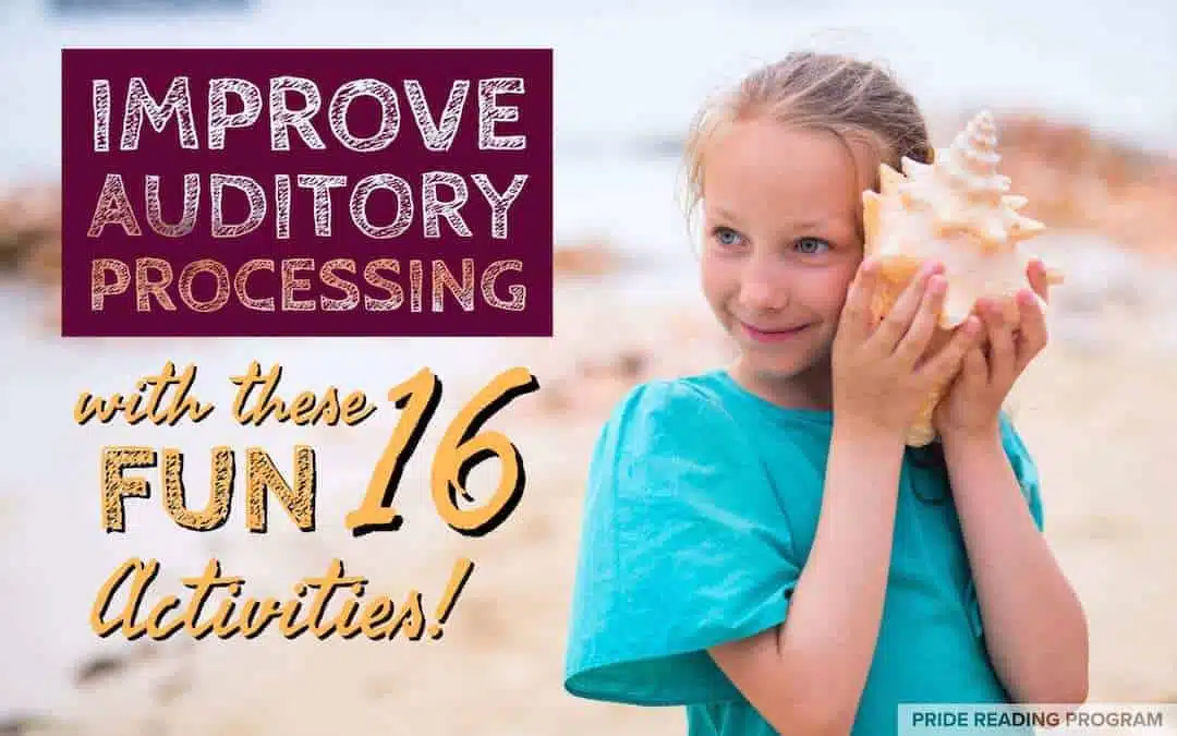 Improve Auditory Processing with These Fun Activities