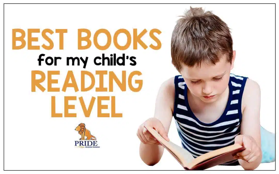 Best Books for my Child’s Reading Level